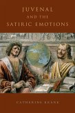 Juvenal and the Satiric Emotions (eBook, PDF)