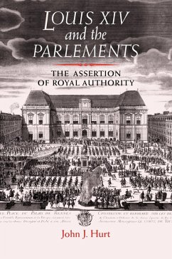 Louis XIV and the parlements (eBook, ePUB) - Hurt, John J.
