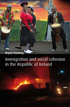 Immigration and Social Cohesion in the Republic of Ireland (eBook, ePUB) - Fanning, Bryan