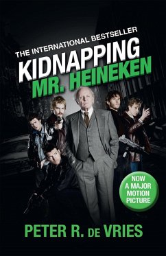 Kidnapping Mr. Heineken (eBook, ePUB) - Vries, Peter R de