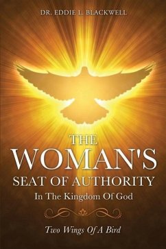 The Woman's Seat Of Authority In The Kingdom Of God - Blackwell, Eddie L.