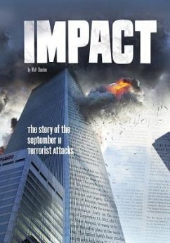 Impact: The Story of the September 11 Terrorist Attacks - Doeden, Matt