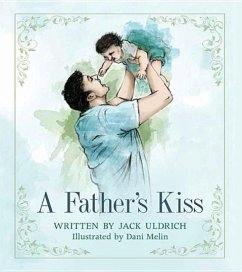 A Father's Kiss - Uldrich, Jack