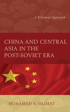 China and Central Asia in the Post-Soviet Era - Olimat, Muhamad S.