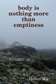 Body Is Nothing More Than Emptiness