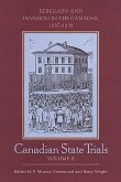 Canadian State Trials, Volume II: Rebellion and Invasion in the Canadas, 1837-1839