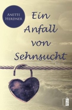 Ein Anfall von Sehnsucht - Herdner, Anette
