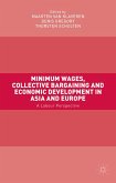 Minimum Wages, Collective Bargaining and Economic Development in Asia and Europe