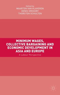 Minimum Wages, Collective Bargaining and Economic Development in Asia and Europe - Klaveren, Maarten van; Gregory, Denis; Schulten, Thorsten