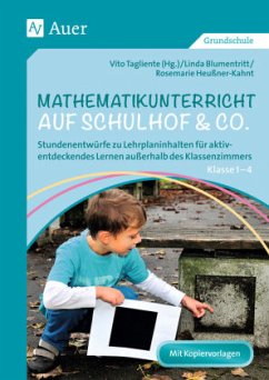 Mathematikunterricht auf Schulhof & Co. Klasse 1-4 - Deckert, Mona;Mitsch-Rittersberger, Heike