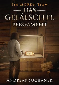 Das gefälschte Pergament / Ein MORDs-Team Bd.6 (eBook, ePUB) - Suchanek, Andreas