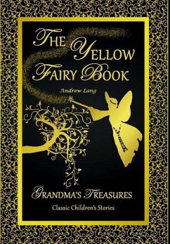 THE YELLOW FAIRY BOOK - ANDREW LANG - Lang, Andrew; Treasures, Grandma'S