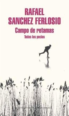 Campo de retamas : pecios reunidos - Sánchez Ferlosio, Rafael