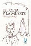 El poeta y la muerte - López Gallego, Manuel