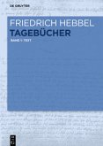 Text / Friedrich Hebbel: Tagebücher Band 1, bd.1