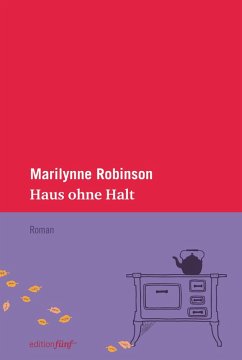Haus ohne Halt (eBook, ePUB) - Robinson, Marilynne