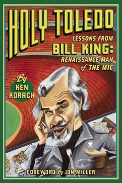 Holy Toledo: Lessons from Bill King, Renaissance Man of the MIC - Korach, Ken