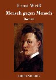 Mensch gegen Mensch Mensch gegen Mensch