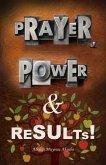 Prayer, Power & Results!