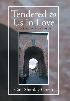 Tendered to Us in Love - Corso, Gail Shanley