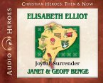 Elisabeth Elliot: Joyful Surrender (Audiobook)