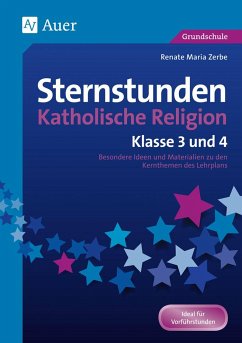 Sternstunden Katholische Religion - Klasse 3 und 4 - Zerbe, Renate Maria