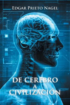 De cerebro a civilización - Nagel, Edgar Prieto