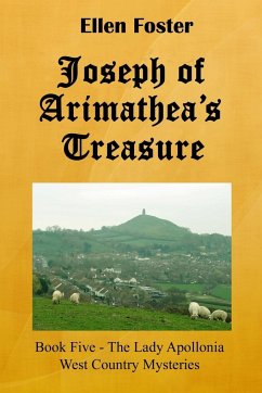 Joseph of Arimathea's Treasure - Foster, Ellen