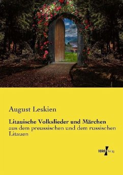 Litauische Volkslieder und Märchen - Leskien, August