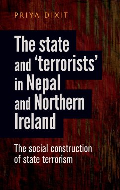 The State and 'Terrorists' in Nepal and Northern Ireland - Dixit, Priya