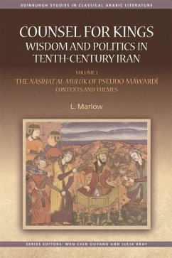 Counsel for Kings: Wisdom and Politics in Tenth-Century Iran - Marlow, L.; Marlow, Louise