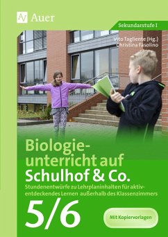 Biologieunterricht auf Schulhof & Co. Klasse 5-6 - Fasolino, Christina