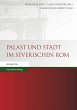 Palast und Stadt im severischen Rom... - Bild 1