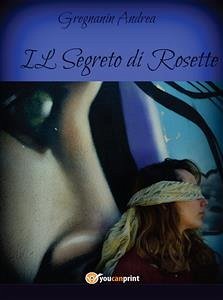 Il segreto di Rosette (eBook, ePUB) - Gregnanin, Andrea