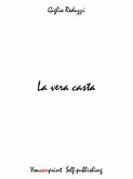 La vera casta (eBook, ePUB)