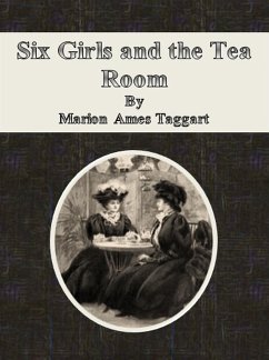Six Girls and the Tea Room (eBook, ePUB) - Ames Taggart, Marion