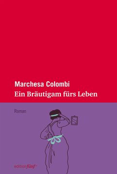 Ein Bräutigam fürs Leben (eBook, ePUB) - Colombi, Marchesa