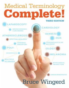 Medical Terminology Complete with MyMedicalTerminologyLab plus Pearson eText - Access Card Package, m. 1 Beilage, m. 1 O - Wingerd, Bruce