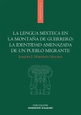 La lengua mixteca en la montaña de Guerrero : la identidad amenazada de un pueblo migrante