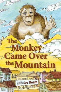 The Monkey Came Over the Mountain - Ream, Robaire Allen