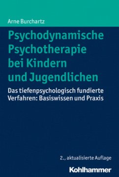 Psychodynamische Psychotherapie bei Kindern und Jugendlichen - Burchartz, Arne