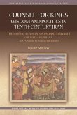 Counsel for Kings: Wisdom and Politics in Tenth-Century Iran