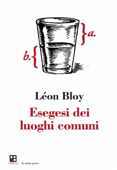 Esegesi dei luoghi comuni (eBook, ePUB) - Bloy, Léon