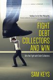 Fight Debt Collectors and Win (eBook, ePUB)