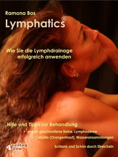 Lymphatics. Wie Sie die Lymphdrainage erfolgreich anwenden. (eBook, ePUB) - Bos, Ramona