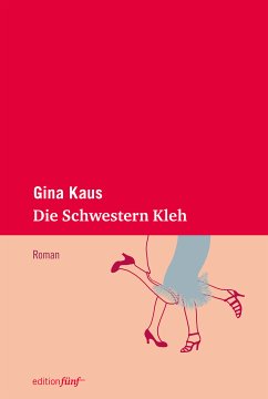 Die Schwestern Kleh (eBook, ePUB) - Kaus, Gina