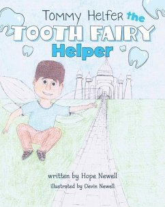 Tommy Helfer the Tooth Fairy Helper - Newell, Hope