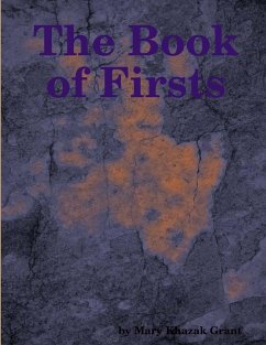 The Book of Firsts - Grant, Mary Khazak