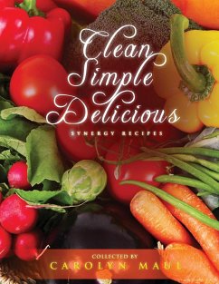 Clean Simple Delicious - Maul, Carolyn