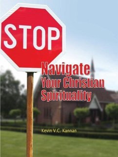 STOP! Navigate Your Christian Spirituality - Kannan, Kevin V. C.